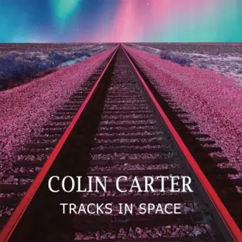 Colin Carter: Tracks In Space