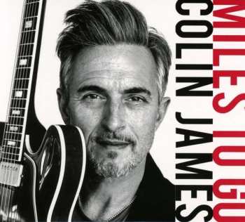 CD Colin James: Miles To Go