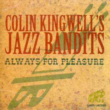 Album Colin Kingwell's Jazz Bandits: Always For Pleasure