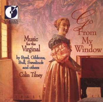 Album Colin Tilney: Go From My Window