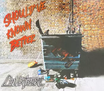 Collateral: Should've Known Better