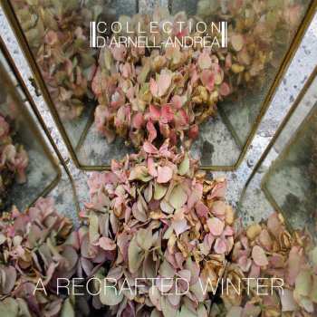 Album Collection D'Arnell-Andrea: A Recrafted Winter