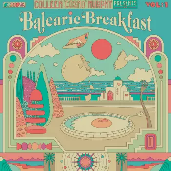 Colleen Murphy: Balearic Breakfast Vol:1