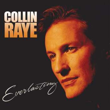 LP Collin Raye: Everlasting CLR