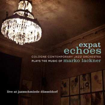 CD Cologne Contemporary Jazz Orchestra: Expat Echoes DIGI