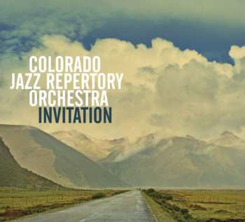 Album Colorado Jazz Repertory Orchestra: Invitation