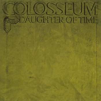 Album Colosseum: Daughter Of Time: Expanded
