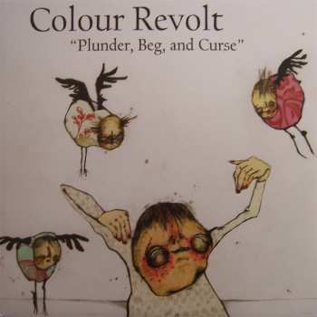 LP Colour Revolt: Plunder, Beg, And Curse
