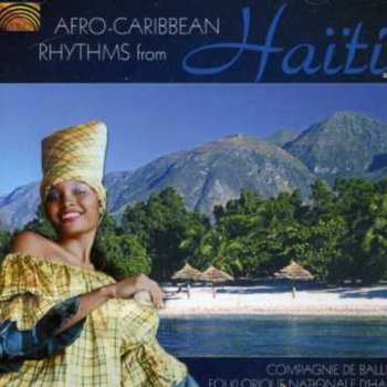 Album Compagnie De Ballet Folklorique Nationale d'Haïti: Afro-Caribbean Rhythms From Haïti