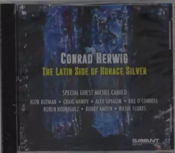 Conrad Herwig: The Latin Side Of Horace Silver