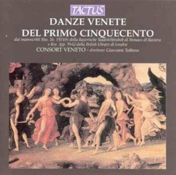 Album Consort Veneto: Danze Venete Del Primo Cinquecento