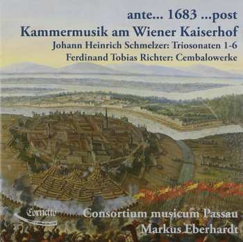 Album Johann Heinrich Schmelzer: Ante... 1683 ...Post - Kammermusik Am Wiener Kaiserhof