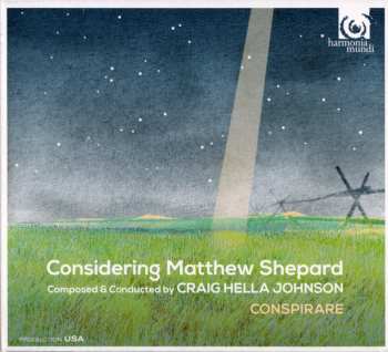 Album Conspirare: Considering Matthew Shepard