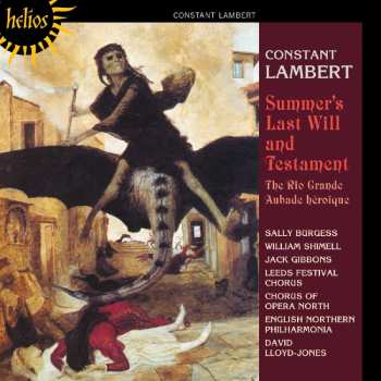CD Constant Lambert: Summer's Last Will And Testament / The Rio Grande / Aubade Heroïque