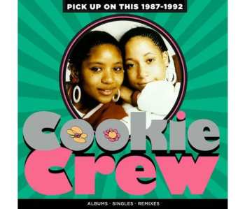 4CD/Dobozkészlet The Cookie Crew: Pick Up On This 1987-1992