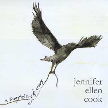 Album Cook,jennifer Ellen: Storytelling Of Crows