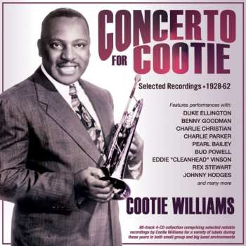 4CD Cootie Williams: Concerto For Cootie: Selected Recordings 1928-62
