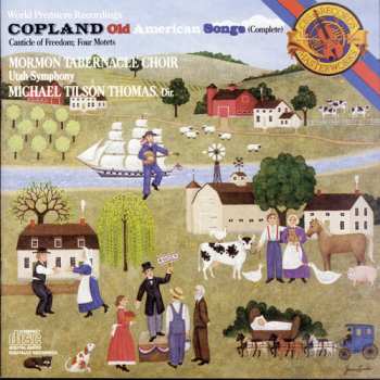 Album Aaron Copland: Old American Songs (Complete) / Canticle Of Freedom; Four Motets