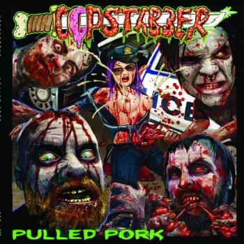 Copstabber: Pulled Pork