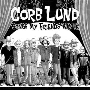 LP Corb Lund: Songs My Friends Wrote