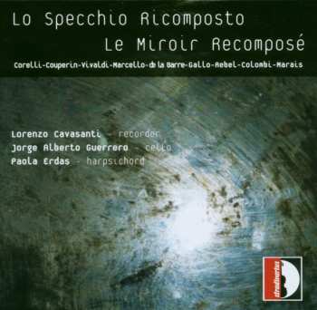 Album Corelli / Couperin / Vivaldi / Cavasanti / Erdas: Recomposed Mirror