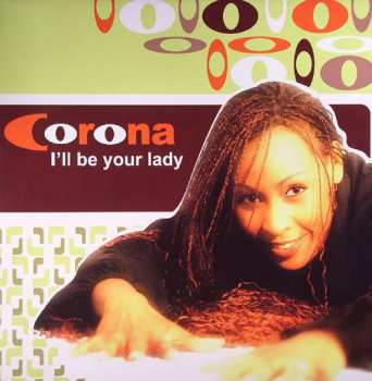 LP Corona: I'll Be Your Lady