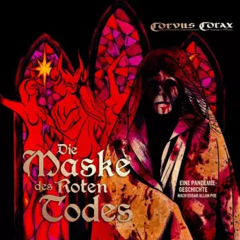 Die Maske Des Roten Todes. Eine Pandemiegeschichte Nach Edgar Allan Poe