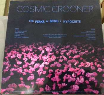 LP Cosmic Crooner: The Perks Of Being A Hypocrite