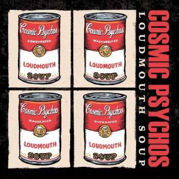 Album Cosmic Psychos: Loudmouth Soup