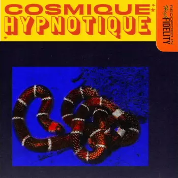 Cosmique Hypnotique: Cosmique Hypnotique