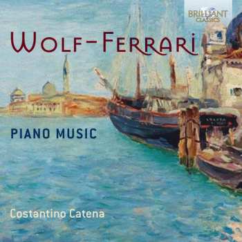 Album Ermanno Wolf-Ferrari: Piano Music