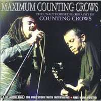CD Counting Crows: Maximum Counting Crows  (The Unauthorised Biography Of Counting Crows)