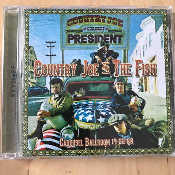 CD Country Joe And The Fish: Live At The Carousel Ballroom February 14th 1968