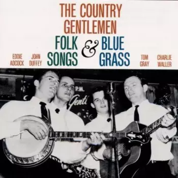 The Country Gentlemen: Sing & Play Folk Songs & Bluegrass