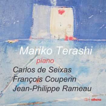 Album Couperin / Terashi: Mariko Terashi Plays Piano Works By Seixas