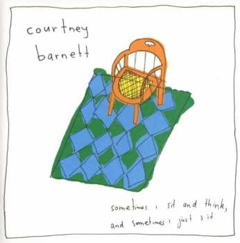 CD Courtney Barnett: Sometimes I Sit And Think, And Sometimes I Just Sit