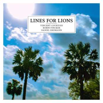 CD Courtois,vincent Trio: Lines For Lions