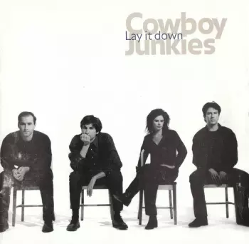 Cowboy Junkies: Lay It Down