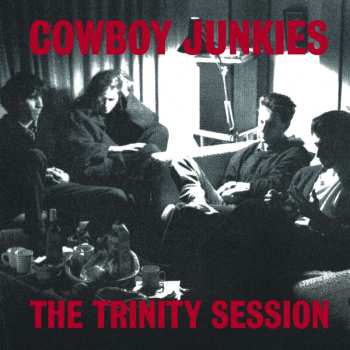 2LP Cowboy Junkies: The Trinity Session LTD
