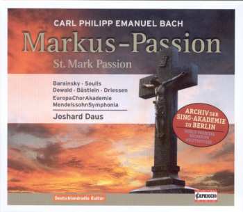 Album C.p.e. Bach / Barainsky / Bastelein / Berg: St Mark Passion