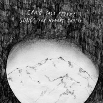 Album Craig Salt Peters: Songs For Hungry Ghosts