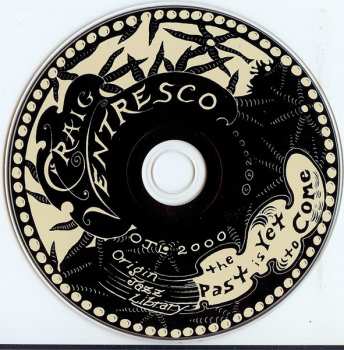 CD Craig Ventresco: The Past Is Yet To Come