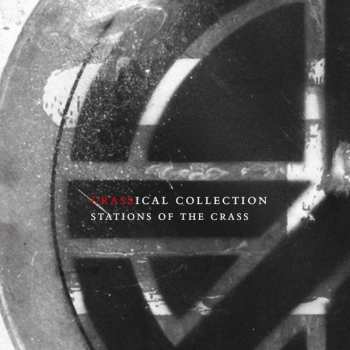 2CD Crass: Stations Of The Crass (The Crassical Collection)