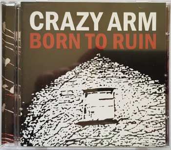 CD Crazy Arm: Born To Ruin