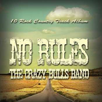 Album Crazy Bulls Band: No Rules