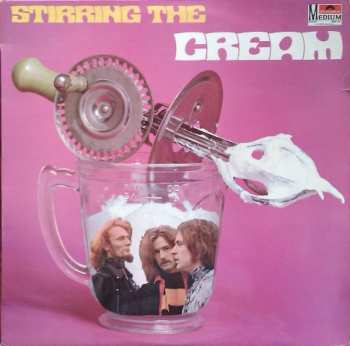 Album Cream: Stirring The Cream