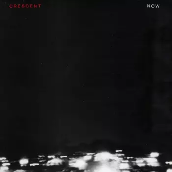 Crescent: Now