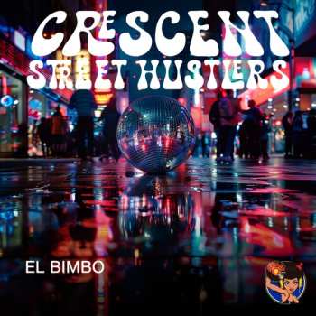 Album Crescent Street Hustlers: El Bimbo