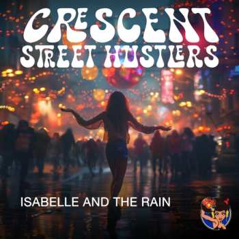 Album Crescent Street Hustlers: Isabelle And The Rain