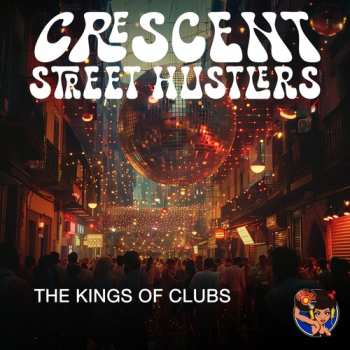 Album Crescent Street Hustlers: Kings Of Clubs